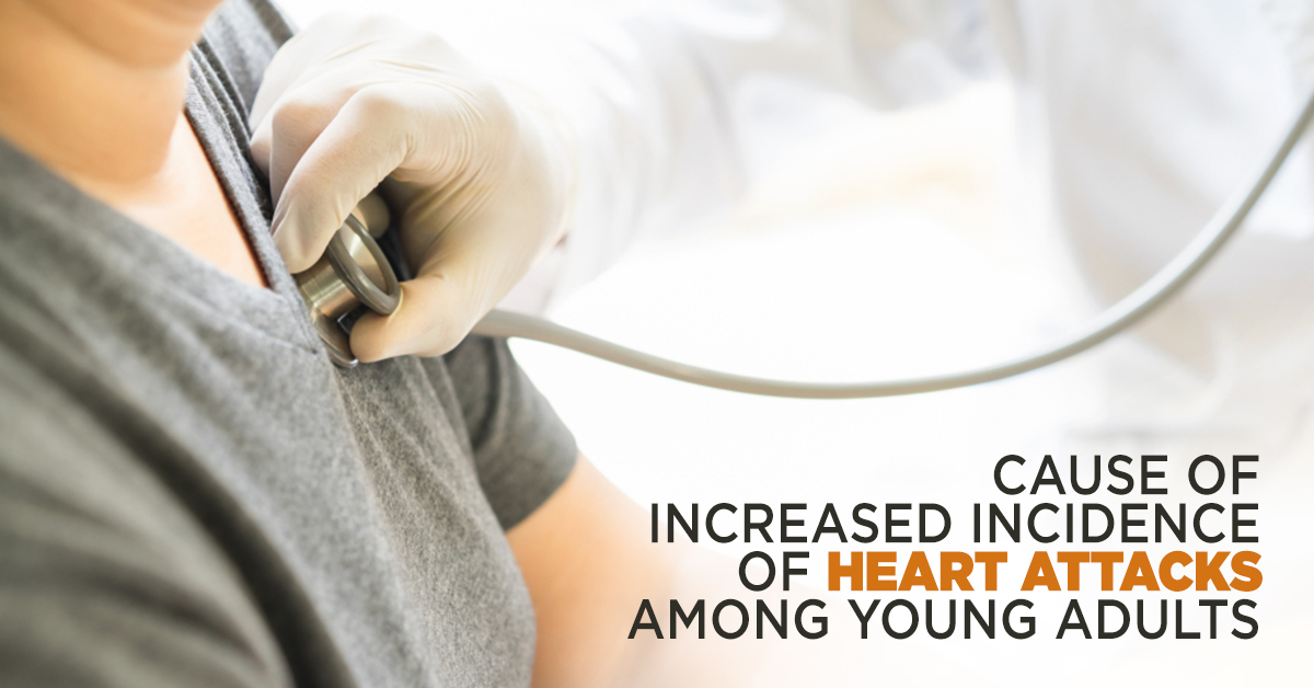 Cause of Increased Incidence of Heart Attacks Among Young Adults